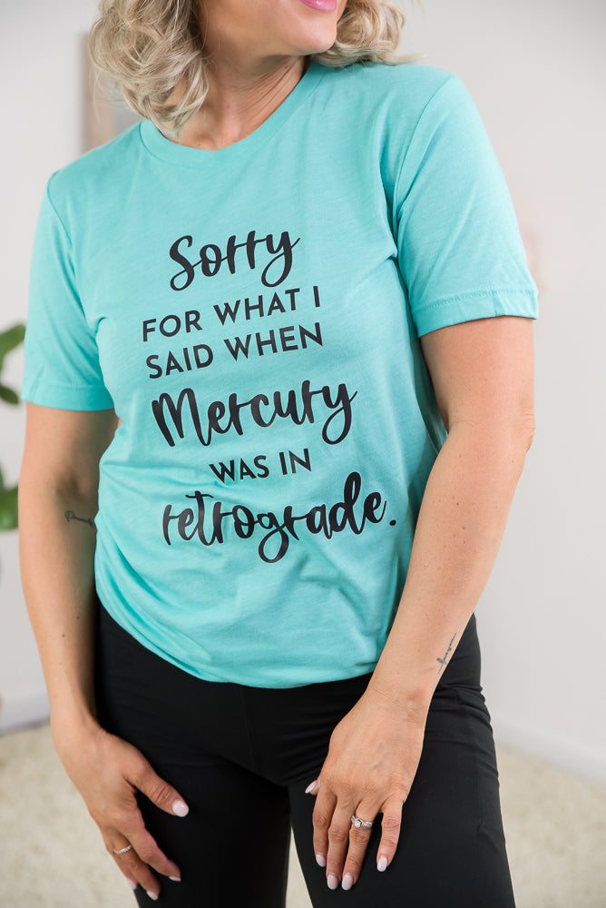Sorry for What I Said Graphic Tee