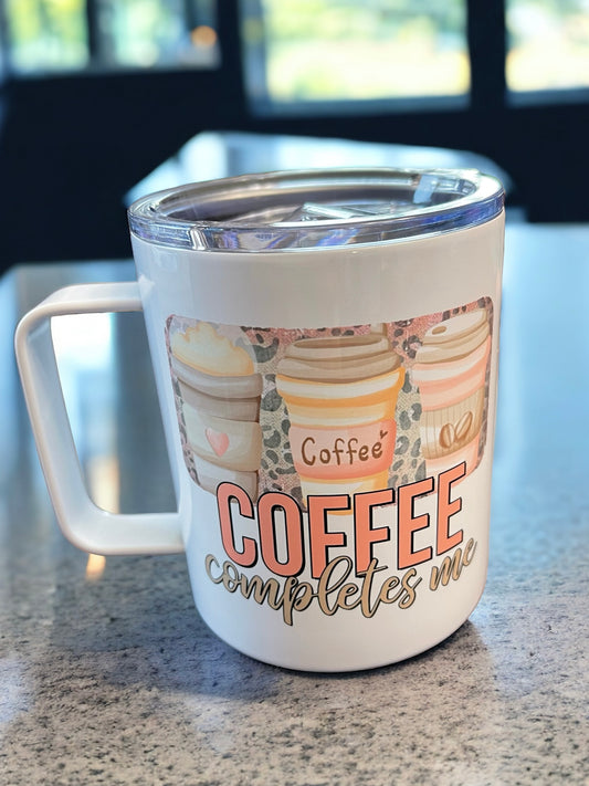 COFFEE COMPLETES ME Tea/Coffee Mug Tumbler