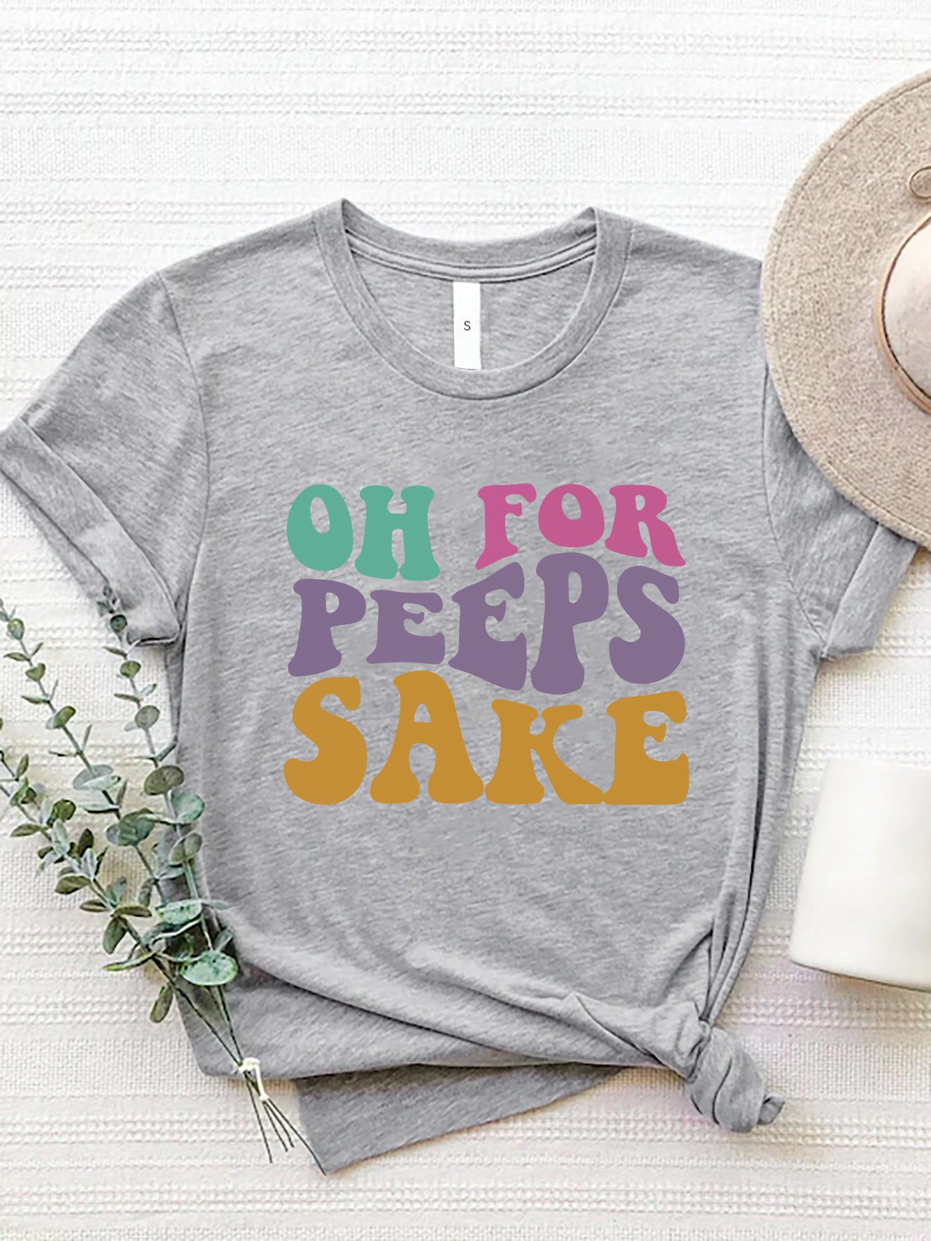 PREORDER- OH FOR PEEPS SAKE Round Neck T-Shirt